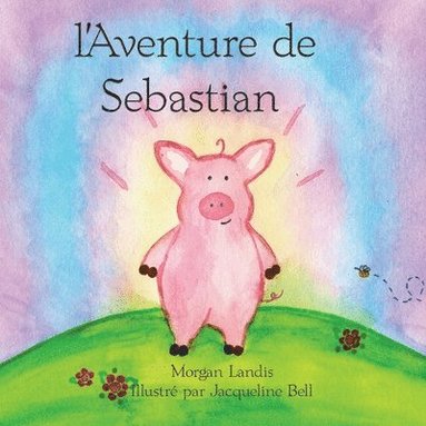 bokomslag l'Aventure de Sebastian: The Adventure of Sebastian