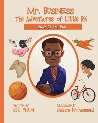 bokomslag Mr. Business: The Adventures of Little BK: Book 6: The Cow