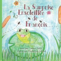 bokomslag La Surprise Ensoleillée de François: François's Sunny Surprise