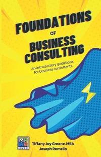 bokomslag The Foundations of Business Consulting