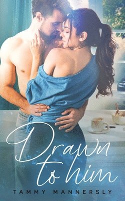 Drawn to Him 1