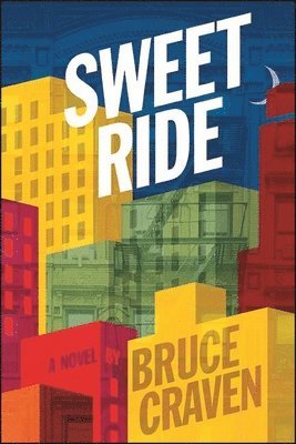 Bruce Craven - Sweet Ride, Häftad