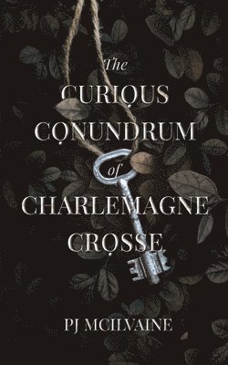 The Curious Conundrum of Charlemagne Crosse 1