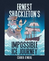 bokomslag Ernest Shackleton's Impossible Ice Journey