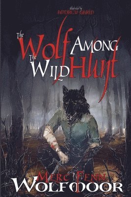Merc Fenn Wolfmoor - Wolf Among The Wild Hunt, Häftad