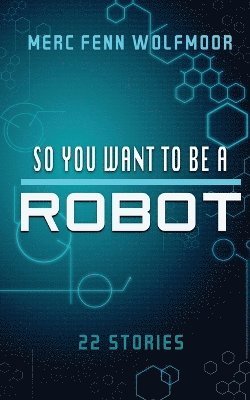 bokomslag So You Want To Be A Robot (2nd Edition)