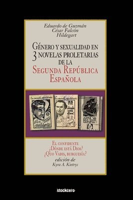 Gnero y sexualidad en tres novelas proletarias de la Segunda Repblica Espaola 1