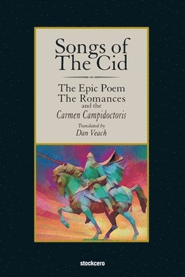 Anonymous - Songs of The Cid - ﻿The Epic Poem the Romances and the Carmen Campidoctori, Häftad