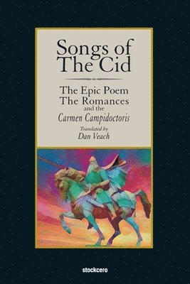 Songs of The Cid - &#65279;The Epic Poem the Romances and the Carmen Campidoctori 1