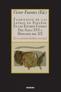 bokomslag Florilegio De Las Letras En Espaol En Los Estados Unidos