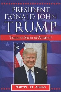 bokomslag President Donald John Trump