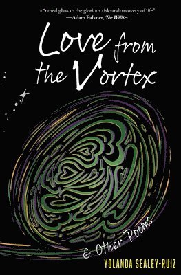 bokomslag Love from the Vortex & Other Poems