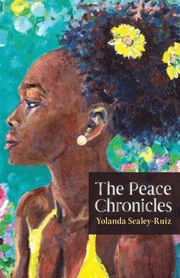 Yolanda Sealey-Ruiz, Christine Ramkarran - Peace Chronicles, Häftad