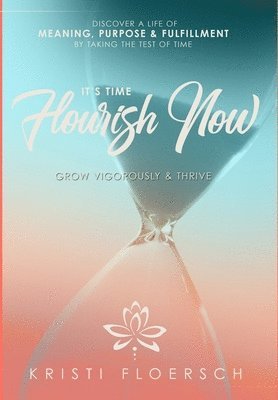 It's Time Flourish Now 1