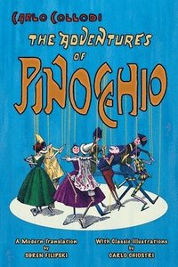 bokomslag The Adventures of Pinocchio (A Modern Translation with Classic Illustrations)