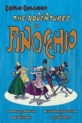 bokomslag The Adventures of Pinocchio (A Modern Translation with Classic Illustrations)