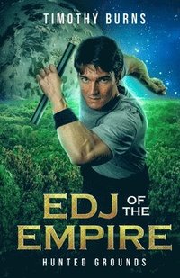 bokomslag Edj of the Empire: Hunted Grounds: Edj of the Empire Book 3