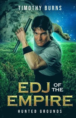 Timothy Burns - Edj of the Empire: Hunted Grounds: Edj of the Empire Book 3, Häftad