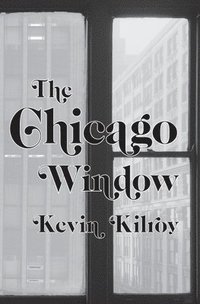 bokomslag The Chicago Window