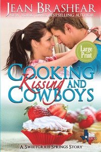 bokomslag Cooking Kissing and Cowboys (Large Print Edition)