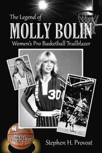 bokomslag The Legend of Molly Bolin: Women's Pro Basketball Trailblazer