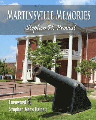 Stephen H. Provost - Martinsville Memories, Häftad