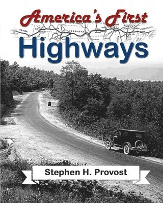 bokomslag America's First Highways
