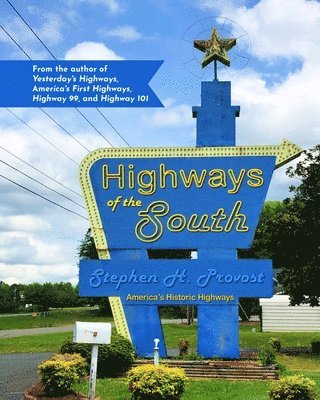 Stephen H. Provost - Highways of the South, Häftad