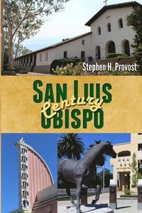 bokomslag San Luis Obispo Century