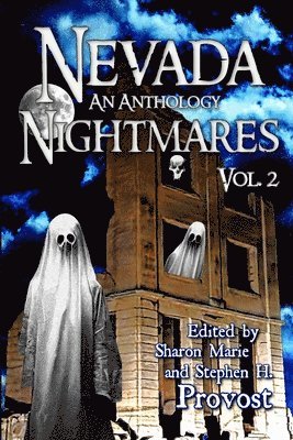 Stephen H Provost, Michael K Falciani, Angela Laverghetta, Stephen H. Provost, Michael K. Falciani - Nevada Nightmares, Vol. 2, Häftad