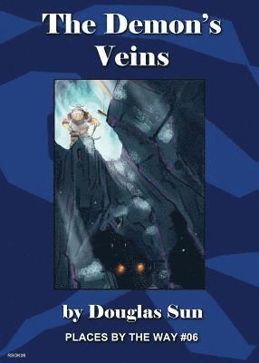 The Demon's Veins: Places By The Way #06 1