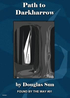 Douglas Sun - Path to Darkharrow, Häftad