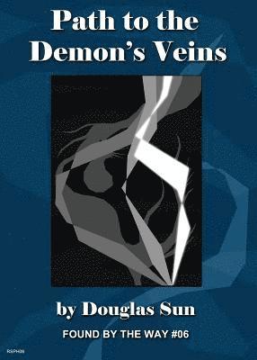 Douglas Sun - Path to the Demon's Veins, Häftad