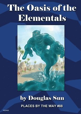Douglas Sun - Oasis of the Elementals, Häftad