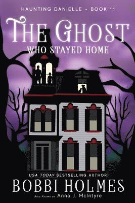 Ghost Who Stayed Home