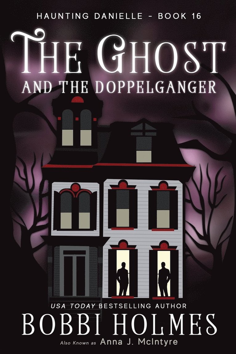 Bobbi Holmes, Anna J McIntyre, Anna J. McIntyre - Ghost and the Doppelganger, Häftad