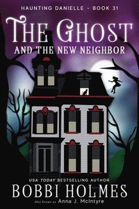 bokomslag Ghost and the New Neighbor