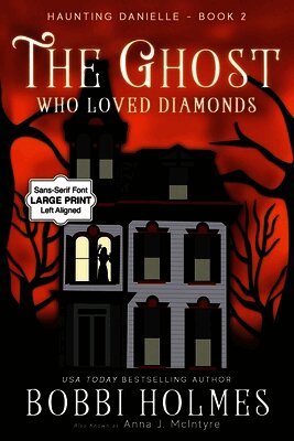 Bobbi Holmes, Anna J McIntyre - Ghost Who Loved Diamonds, Häftad