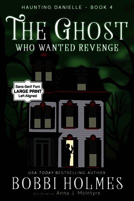 Bobbi Holmes, Anna J McIntyre - Ghost Who Wanted Revenge, Häftad