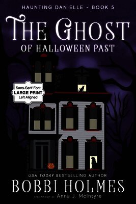 Bobbi Holmes, Anna J McIntyre - Ghost of Halloween Past, Häftad