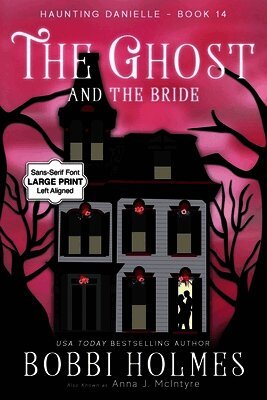 Bobbi Holmes, Anna J McIntyre - Ghost and the Bride, Häftad