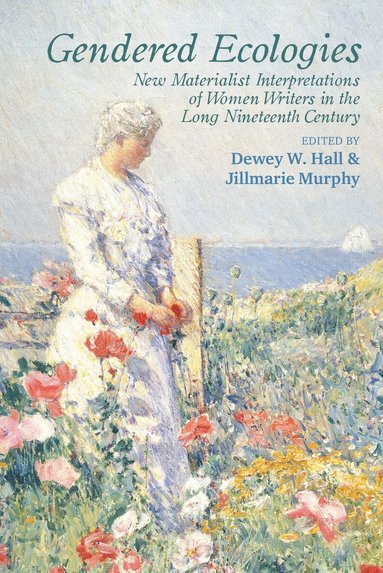 Dewey W. Hall, Jillmarie Murphy - Gendered Ecologies, Inbunden