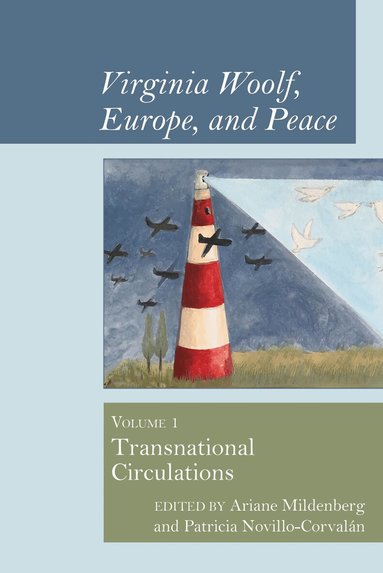 Ariane Mildenberg, Patricia Novillo-Corvalán - Virginia Woolf, Europe, and Peace, Inbunden
