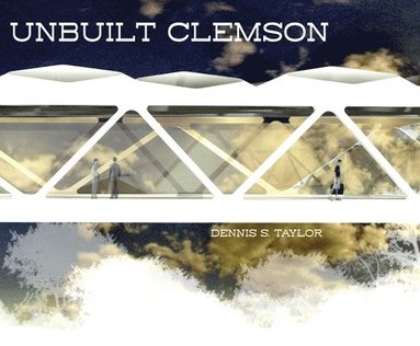 bokomslag Unbuilt Clemson