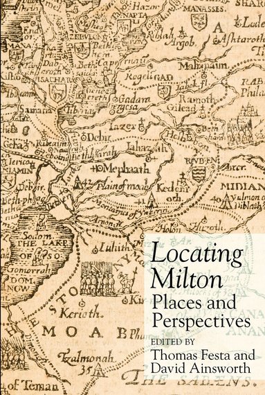 Thomas Festa, David Ainsworth - Locating Milton, Inbunden