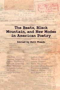 bokomslag The Beats, Black Mountain, and New Modes in American Poetry