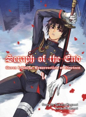 Seraph of the End: Guren Ichinose, Resurrection at Nineteen, volume 1 1