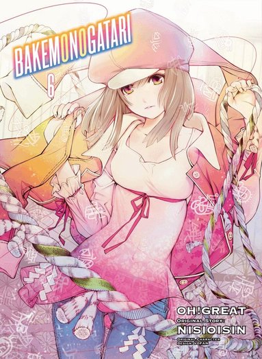 Nisioisin, Oh Great - BAKEMONOGATARI (manga), volume 6, Häftad