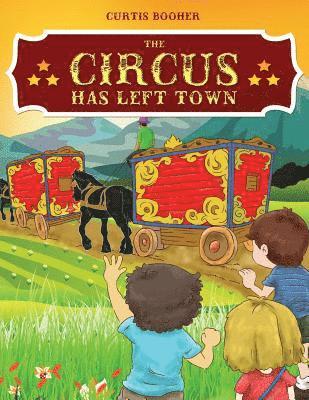 The Circus Has Left Town 1