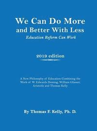 bokomslag We Can Do More and Better With Less: Education Reform Can Work